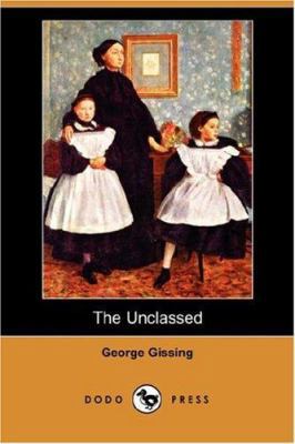 The Unclassed (Dodo Press) 1406544892 Book Cover