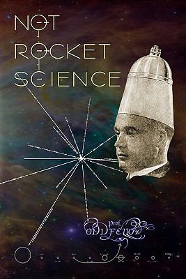 Not Rocket Science 144046653X Book Cover