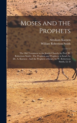Moses and the Prophets: The Old Testament in th... 1016219237 Book Cover