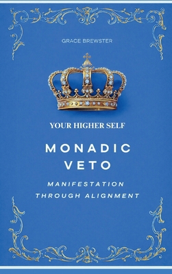 Monadic Veto: Manifestation Through Alignment (... 1069849464 Book Cover