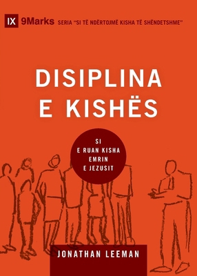 Church Discipline / DISIPLINA E KISHËS: How the... [Albanian] B0F12ZXCRW Book Cover