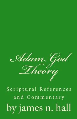 Adam God Theory: A Scriptural Reference and Com... 1496150511 Book Cover