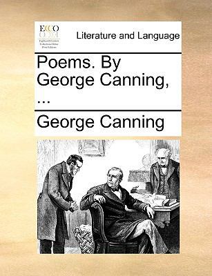 Poems. by George Canning, ... 1140997319 Book Cover