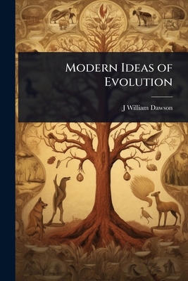 Modern Ideas of Evolution 1023644622 Book Cover