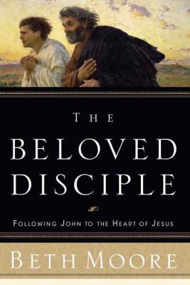 The Beloved Disciple: Following John to the Hea... 0805427538 Book Cover