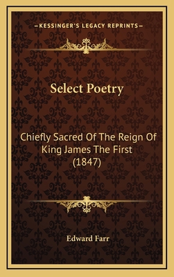 Select Poetry: Chiefly Sacred of the Reign of K... 1165048663 Book Cover