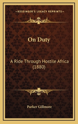 On Duty: A Ride Through Hostile Africa (1880) 1165637111 Book Cover