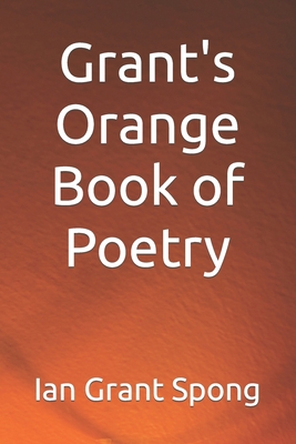 Grant's Orange Book of Poetry B09P8L7V2X Book Cover