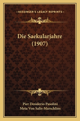 Die Saekularjahre (1907) [German] 116679783X Book Cover