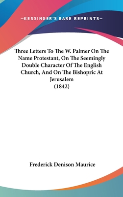 Three Letters To The W. Palmer On The Name Prot... 1104421305 Book Cover