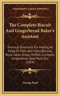 The Complete Biscuit and Gingerbread Baker's As... 1165171473 Book Cover