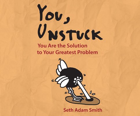 You, Unstuck: You Are the Solution to Your Grea... 1682629651 Book Cover