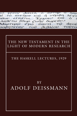 The New Testament in the Light of Modern Research 1556354541 Book Cover