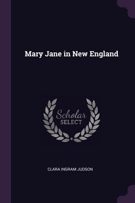 Mary Jane in New England 1378073606 Book Cover