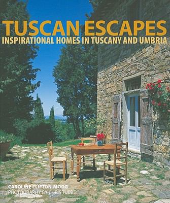 Tuscan Escapes: Inspirational Homes in Tusany a... 1845979869 Book Cover