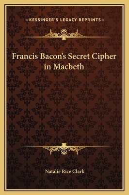 Francis Bacon's Secret Cipher in Macbeth 1169180620 Book Cover