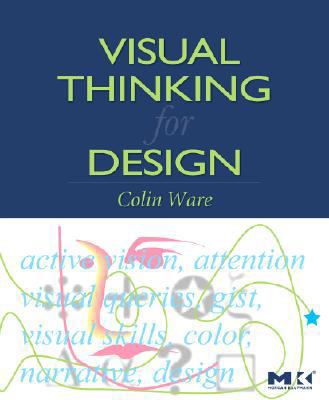 Visual Thinking for Design 0123708966 Book Cover
