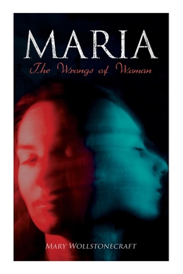 Maria - The Wrongs of Woman 8027341868 Book Cover