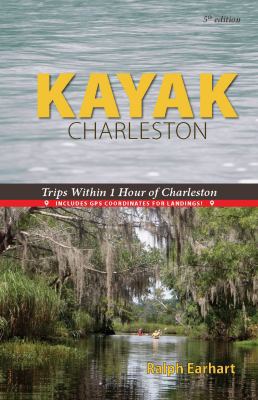 Spiral-bound Kayak Charleston : Trips Within 1 Hour of Charleston Book