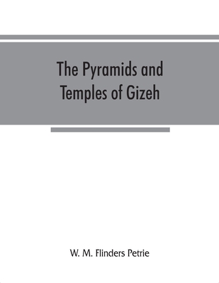 The pyramids and temples of Gizeh 935386657X Book Cover