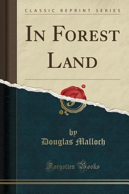 In Forest Land (Classic Reprint) 1330918649 Book Cover