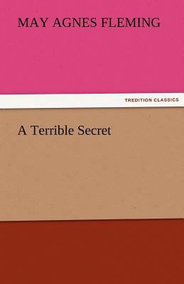 A Terrible Secret 3842428952 Book Cover