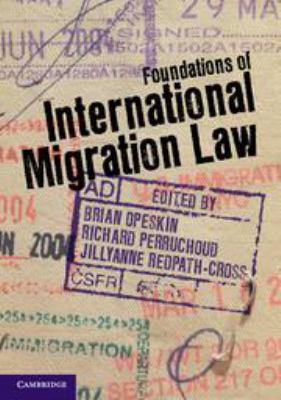 Foundations of International Migration Law 1139084593 Book Cover