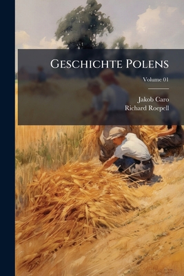 Geschichte Polens; Volume 01 [German] 1176644858 Book Cover