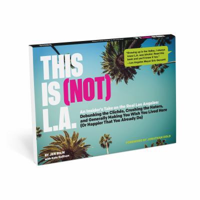 This Is (Not) L.A.: An Insiders Take on the Rea... 1601069189 Book Cover