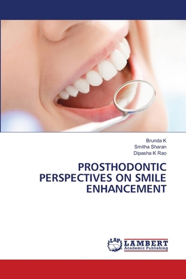 Prosthodontic Perspectives on Smile Enhancement 6206158918 Book Cover