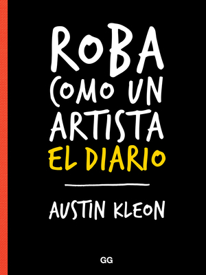 Roba Como Un Artista, El Diario [Spanish] 8425230209 Book Cover