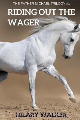 Riding Out the Wager: The Story of a Damaged Ho... 1729112242 Book Cover