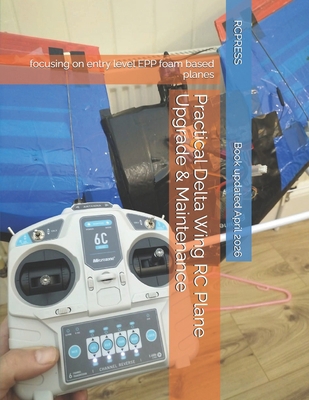 Practical Delta Wing RC Plane Upgrade & Mainten... B0GVYVMTW4 Book Cover