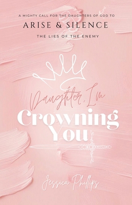 Daughter, I'm Crowning You B0F5K2SKKZ Book Cover