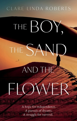 The Boy, the Sand and the Flower 183574138X Book Cover