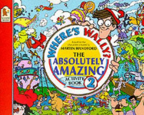 Where's Wally? The Absolutely Amazing Activity ... 0744532418 Book Cover