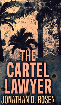 The Cartel Lawyer 1034615483 Book Cover