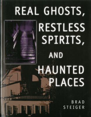 Real Ghosts, Restless Spirits, and Haunted Places 1578591465 Book Cover