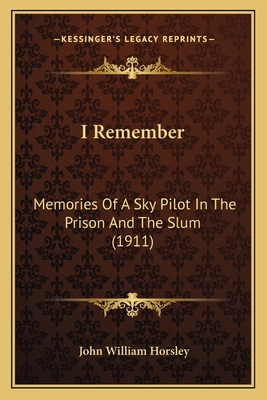 I Remember: Memories Of A Sky Pilot In The Pris... 116409372X Book Cover