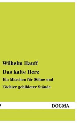 Das Kalte Herz [German] 3955803295 Book Cover