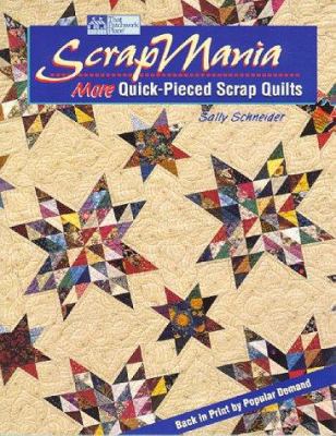 ScrapMania: More Quick-Pieced Scrap Quilts 1564770508 Book Cover