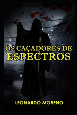 Os Caçadores De Espectros [Portuguese] B08ZBJ4PPT Book Cover