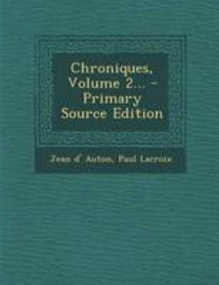 Chroniques, Volume 2... [French] 1295182092 Book Cover