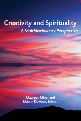 Creativity and Spirituality: A Multidisciplinar... 168123663X Book Cover