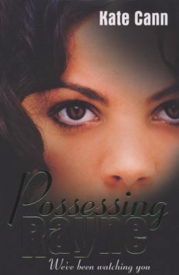 Possessing Rayne. Kate Cann 140710246X Book Cover