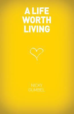 A Life Worth Living 1934564400 Book Cover