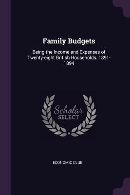 Family Budgets: Being the Income and Expenses o... 1378652312 Book Cover