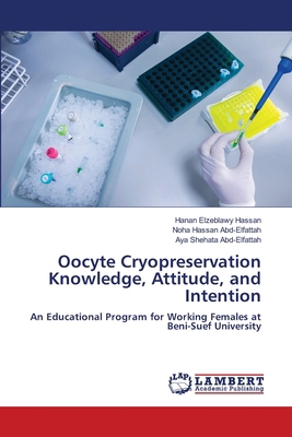 Oocyte Cryopreservation Knowledge, Attitude, an... 6209568025 Book Cover