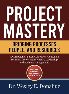 Project Mastery: Bridging Processes, People, an... B0CW1SXFWP Book Cover