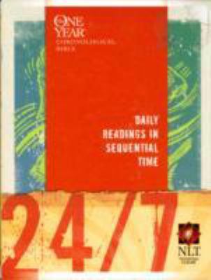 24/7: A One Year Chronological Bible 1414314108 Book Cover